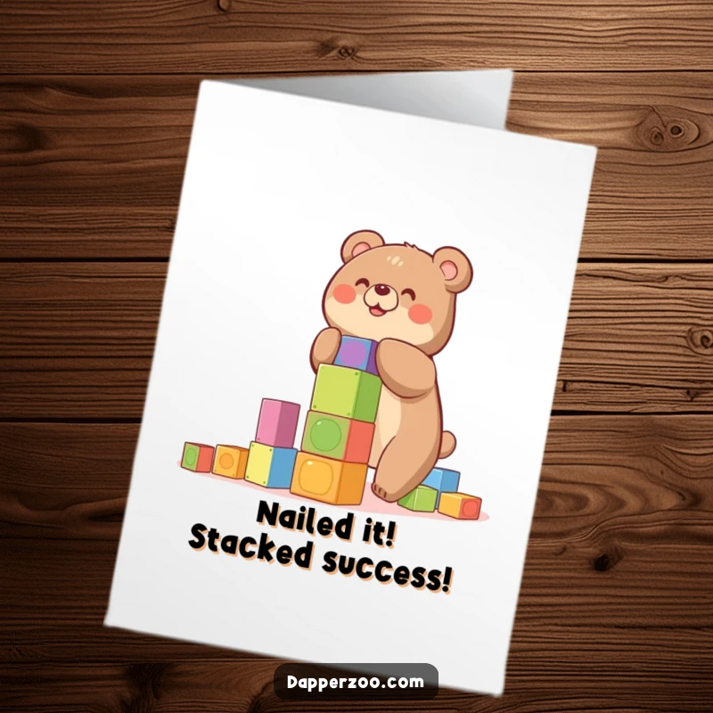 Funny free printable congratulations card: A happy bear proudly displays a tall, slightly precarious tower of blocks.