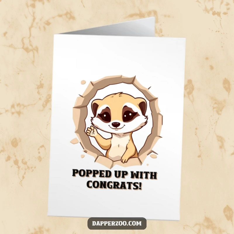 Funny Free Printable Meerkat Congratulations Card: Mischievous meerkat popping above ground, winking and waving to share congratulations.